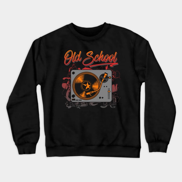 Old School, DJ Turntable, Hip Hop Crewneck Sweatshirt by ArtOfDJShop